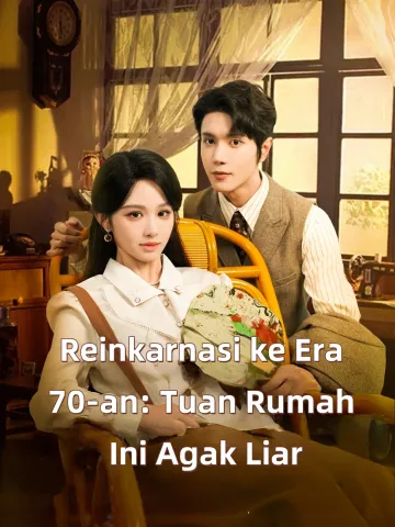 Reinkarnasi ke Era 70-an: Tuan Rumah Ini Agak Liar